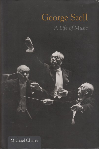Image for George Szell - A Life in Music
