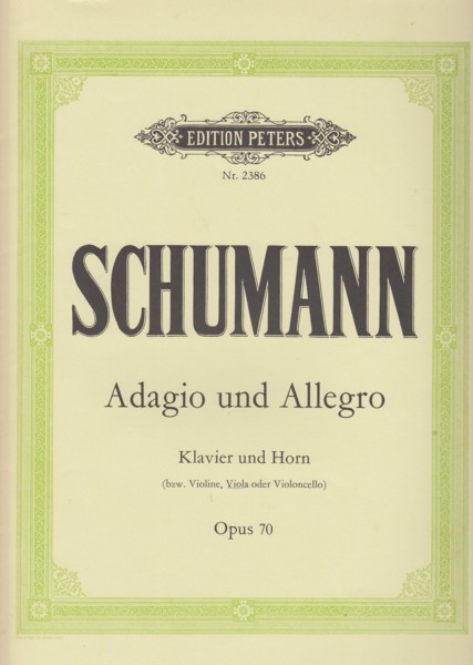 Adagio and Allegro, Op.70 for Horn in F or Violin or Viola or Cello and Piano Image for Adagio and Allegro, Op.70 for Horn in F or Violin or Viola or Cello and Piano